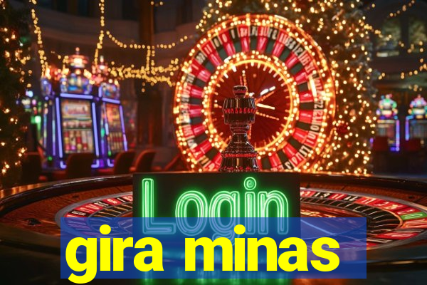 gira minas
